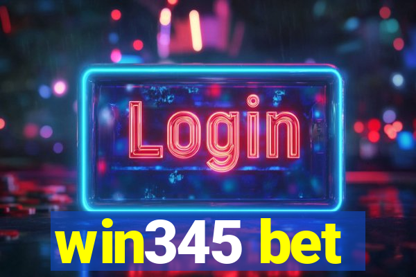 win345 bet